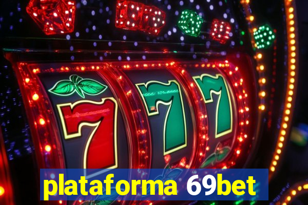 plataforma 69bet